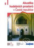 Akustika hudebních prostorů v České republice – 6. díl - Martin Vondrášek, 2016
