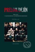 Kniha: Prelom dejín (Peter Mulík a kolektiv). Matica slovenská, 2016