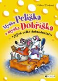 Myška Peliška a myška Dobříška - Milena Durková, Josef Quis (ilustrácie), Nakladatelství Fragment, 2013