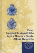 Kniha: Edice topograficko-statistického popisu Moravy a Slezska Albina Heinricha (Tomáš Řeha). Ostravská univerzita, 2016