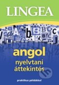 Kniha: Angol nyelvtani áttekintés (Lingea). Lingea, 2013