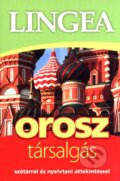 Kniha: Orosz társalgás (Lingea). Lingea, 2014