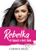 Kniha: Rebelka (Carmen Reid). OLDAG, 2016