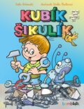 Kniha: Kubík Šikulík (Lenka Rožnovská a Zdeňka Študlarová). Grada, 2016