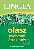 Kniha: Olasz nyelvtani áttekintés (Lingea). Lingea, 2013