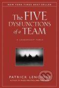 The Five Dysfunctions of a Team - Patrick Lencioni, Jossey Bass, 2002