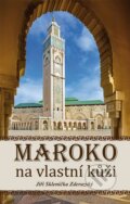 Kniha: Maroko na vlastní kůži (Jiří Sklenička Zderazský). Věra Nosková, 2016