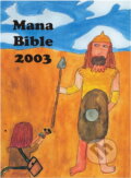 Kniha: Mana Bible 2003 (). , 2003