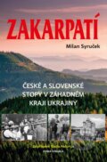 Kniha: Zakarpatí (Milan Syruček). Česká citadela, 2023