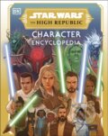 Kniha: Star Wars The High Republic Character Encyclopedia (Amy Richau a Megan Crouse). Dorling Kindersley, 2023