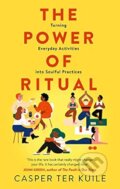 The Power of Ritual - Casper Ter Kuile, HarperCollins Publishers, 2021
