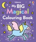 Kniha: My Big Magical Colouring Book (Kate Nolan). Usborne, 2023