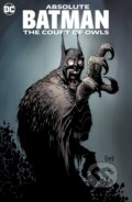 Absolute Batman: The Court of Owls - Scott Snyder, Greg Capullo (Ilustrátor), DC Comics, 2023