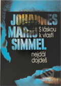 Kniha: S láskou k vlasti nejdál dojdeš (Johannes Mario Simmel). Naše vojsko, 1994