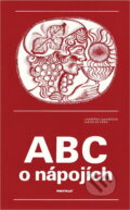 Kniha: ABC o nápojích (Jaroslav Sůra a Jindřiška Angerová). Merkur, 1986