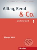 Alltag, Beruf & Co. 01. Wörterlernheft A1/1 - Norbert Becker, Max Hueber Verlag