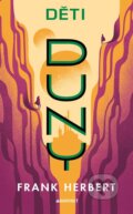 Kniha: Děti Duny - retro vydání (Frank Herbert), 2023 Kniha: Děti Duny - retro vydání (Frank Herbert), 2023