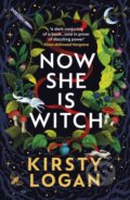 Now She is Witch - Kirsty Logan, Vintage, 2023