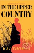 Kniha: In the Upper Country (Kai Thomas). Viking, 2023