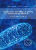 Mitochondrie a anaeróbny energetický metabolizmus eukaryotov - Marek Mentel, 2018