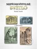 Kniha: Nepřemožitelné světlo (Rudolf Bubik). , 2009