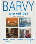 Kniha: Barvy pro váš byt : Barvy, tvary, světlo, struktury (Gisela Watermann). , 1994