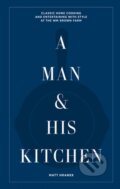 Kniha: A Man & His Kitchen (Matt Hranek). Artisan Division of Workman, 2023