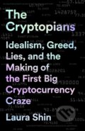 The Cryptopians - Laura Shin, Publicaffairs, 2023