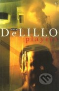 Kniha: Players (Don DeLillo). Vintage, 2007