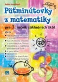 Päťminútovky z matematiky pre 3. ročník základných škôl - Adela Jureníková, 2016