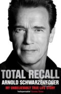 Total Recall - Arnold Schwarzenegger, Simon & Schuster, 2013