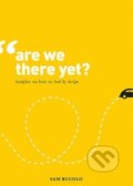 Kniha: Are We There Yet? (Sam Bucolo). BIS, 2016