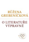 O literatuře výpravné - Růžena Grebeníčková, Institut pro studium literatury, 2016