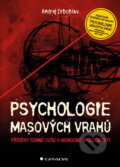 Psychologie masových vrahů - Andrej Drbohlav, 2015