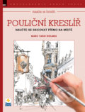 Naučte se kreslit - Pouliční kreslíř - Marc Taro Holmes, Zoner Press, 2016