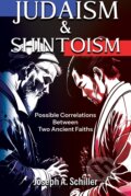 Judaism & Shintoism - Joseph A. Schiller, Joseph Aaron Schiller, 2023
