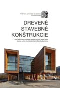Drevené stavebné konštrukcie - Jozef Štefko, Technická univerzita vo Zvolene, 2021