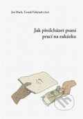 Kniha: Jak předcházet psaní prací na zakázku (Jan Mach a Tomáš Foltýnek). , 2021