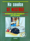 Kniha: Na soudce se nestřílí (Jiří Štork). Nava, 1995
