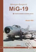 MiG-19 v Československém vojenském letectvu - Miroslav Irra, Jakab, 2023