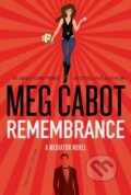 Kniha: Remembrance (Meg Cabot). William Morrow, 2016