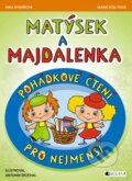 Matýsek a Majdalenka: pohádkové čtení pro nejmenší - Marie Kšajtová, Inka Rybářová, Antonín Šplíchal (ilustrácie), 2014