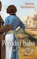 Kniha: Porodní bába od řeky Hope (Patricia Harman), 2016