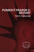 Punkový prapor 2: Restart - Petr B. Výškovický, Papagájův Hlasatel Records, 2016
