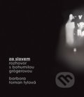 Za slovem - Rozhovor s Bohumilou Grögerovou - Barbora Toman Tylová, Akropolis, 2016