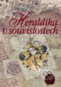 Kniha: Heraldika v souvislostech (Henry Camillo Pohanka). Agentura Pankrác, 2013