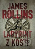 Labyrint z kostí - James Rollins, 2016