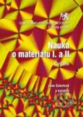 Kniha: Nauka o materiálu I. a II. (Jana Sobotová). ČVUT, 2016