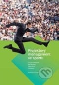Projektový management ve sportu - Jaroslav Rektořík, Petr Pirožek, Jana Nová, 2015