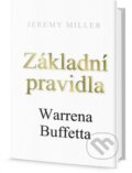Základní pravidla Warrena Buffeta - Jeremy Miller, Edice knihy Omega, 2016